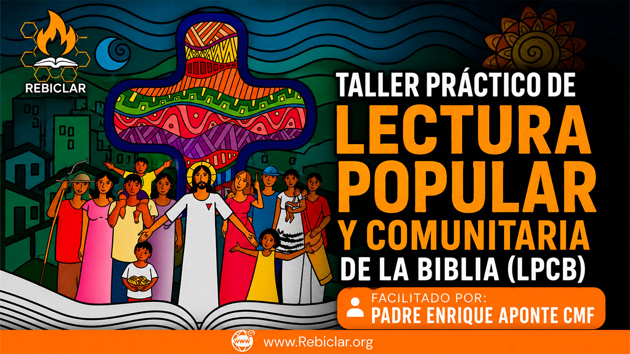 TALLER: LA PALABRA QUE CAMINA CON EL PUEBLO - P. ENRIQUE APONTE, CMF